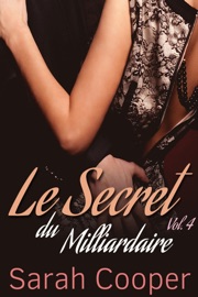 Le Secret du Milliardaire vol. 4 - Sarah Cooper