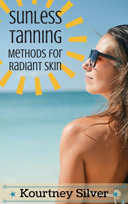 Sunless Tanning Methods for Radiant Skin