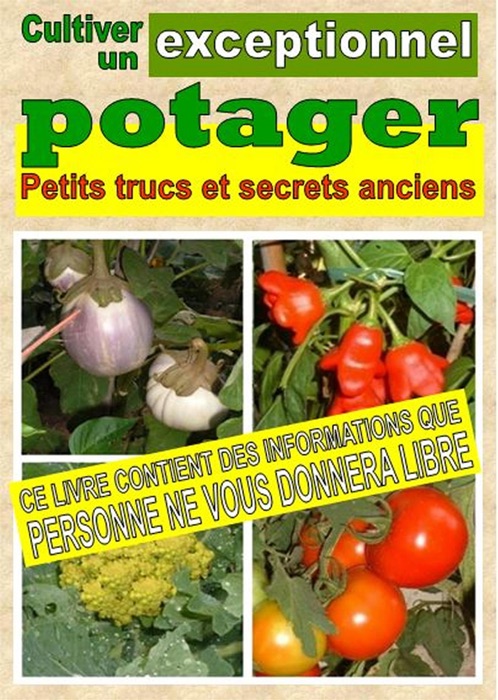 Cultiver un exceptionnel potager