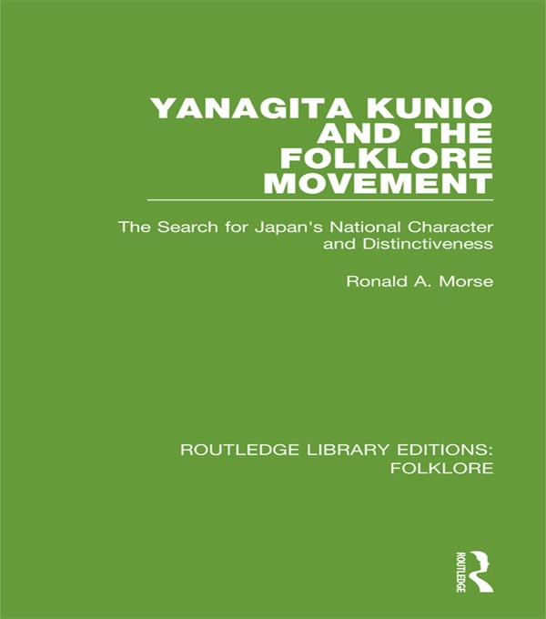 Yanagita Kunio and the Folklore Movement (RLE Folklore)