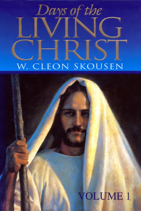 Days of the Living Christ, Volume One