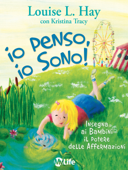 Io penso, io sono - Louise L. Hay