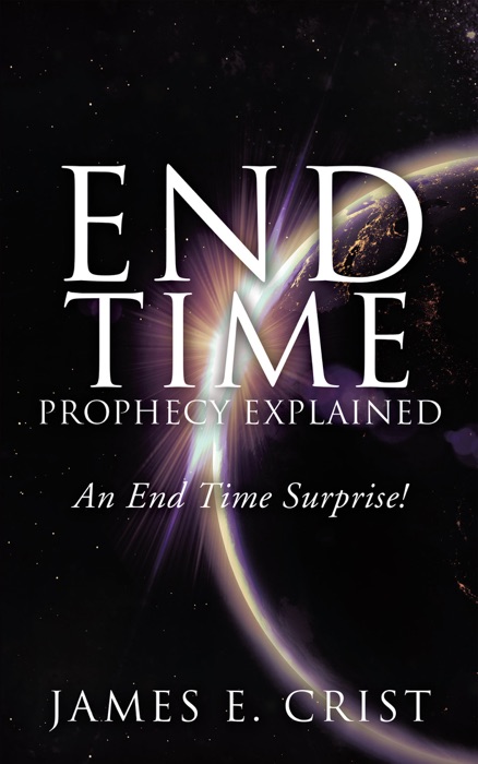 End Time Prophecy Explained