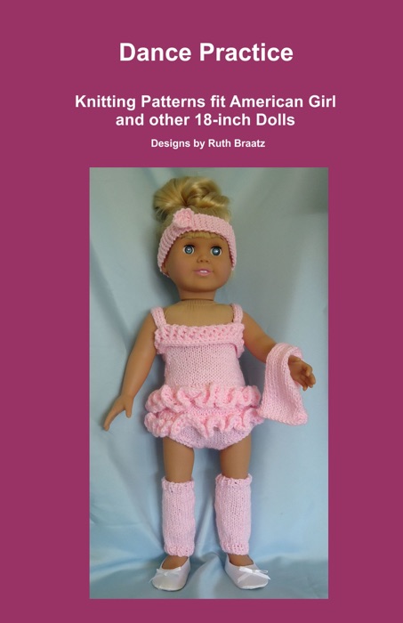 Dance Practice, Knitting Patterns fit American Girl and other 18-Inch Dolls