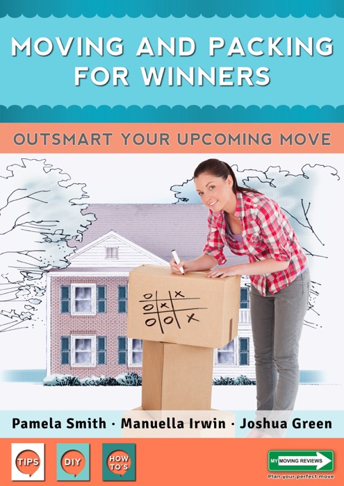 Moving And Packing For Winners: Outsmart Your Upcoming Move