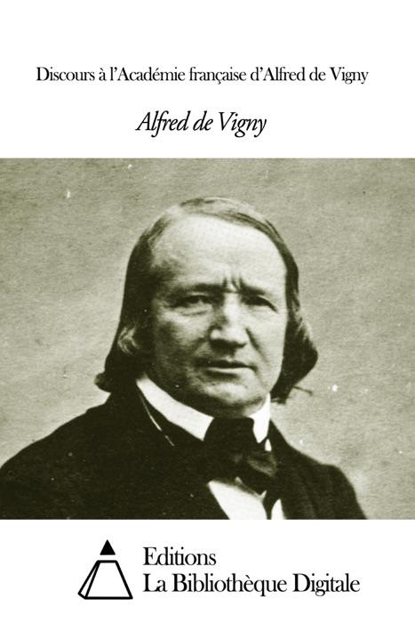 Discours à l’Académie française d’Alfred de Vigny