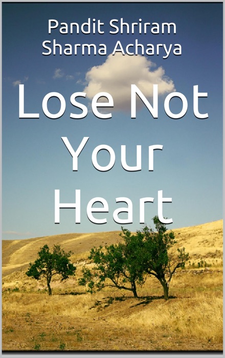 Lose Not Your Heart