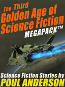 The Third Golden Age of Science Fiction Megapack - Poul Anderson