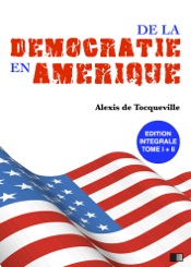 De la Démocratie en Amérique - Édition intégrale