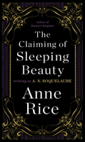 A. N. Roquelaure & Anne Rice - The Claiming of Sleeping Beauty artwork