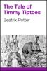 The Tale of Timmy Tiptoes - Beatrix Potter
