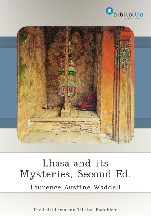 Lhasa and its Mysteries, Second Ed.