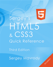 Sergey's HTML5 &amp; CSS3 Quick Reference - Sergey Mavrody Cover Art