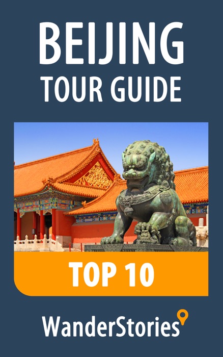 Beijing Tour Guide Top 10
