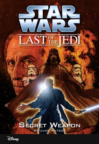 Star Wars: The Last of the Jedi:  Secret Weapon