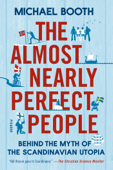 The Almost Nearly Perfect People - Michael Booth