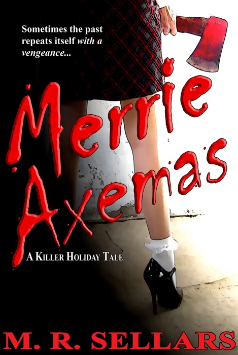 Merrie Axemas: A Killer Holiday Tale