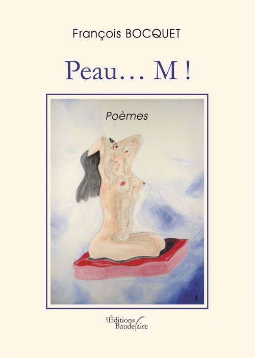 Peau… M !