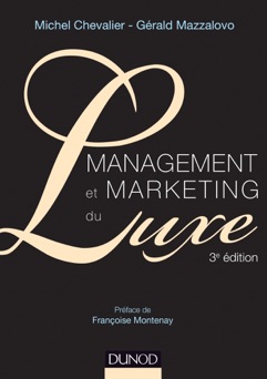 Management et Marketing du luxe - 3e éd. - Michel Chevalier & Gerald Mazzalovo