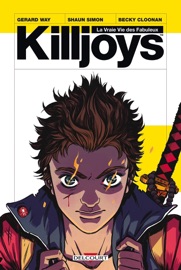 Killjoys - Gerard Way, Shaun Simon & Becky Cloonan by  Gerard Way, Shaun Simon & Becky Cloonan PDF Download