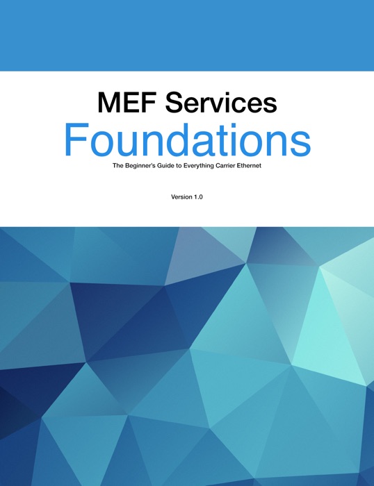 MEF (Metro Ethernet Forum) Services Foundations