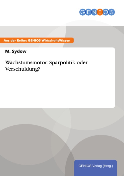 Wachstumsmotor: Sparpolitik oder Verschuldung?