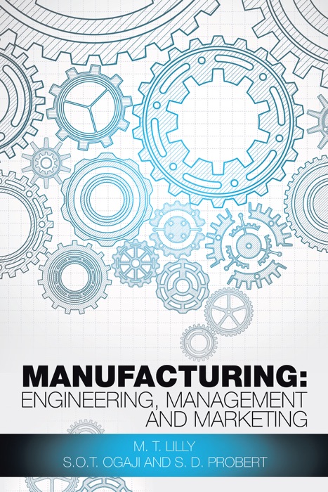 Manufacturing: Engineering, Management and Marketing