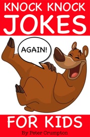 Knock Knock Jokes For Kids - Peter Crumpton
