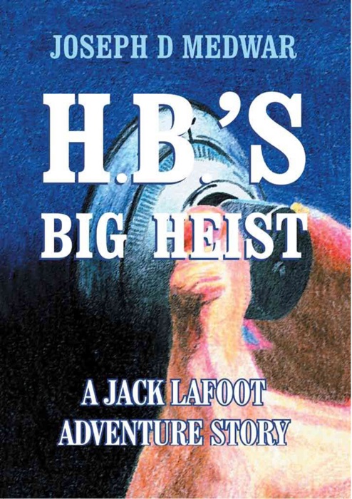 H.B.'S Big Heist