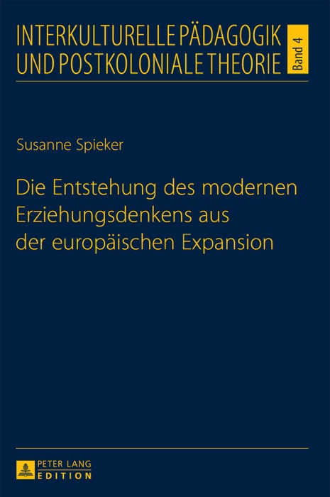 Die Entstehung des modernen Erziehungsdenkens aus der europäischen Expansion