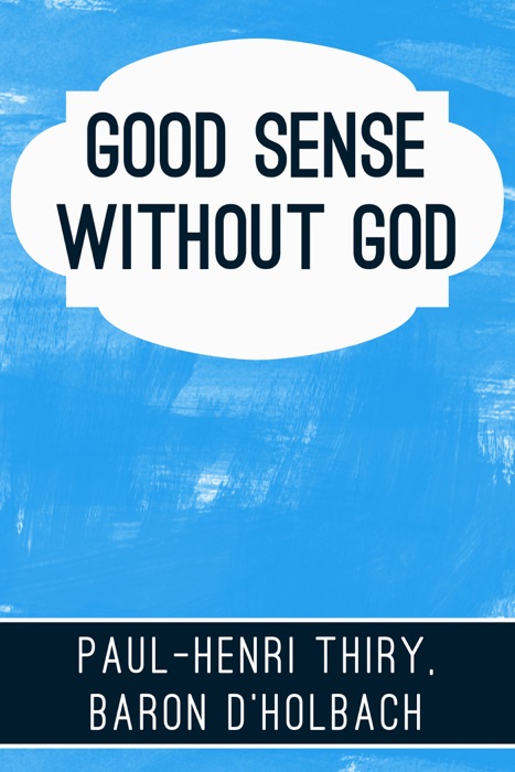 Good Sense Without God