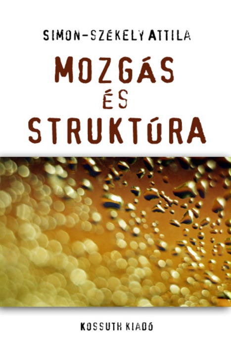 Mozgás és struktúra