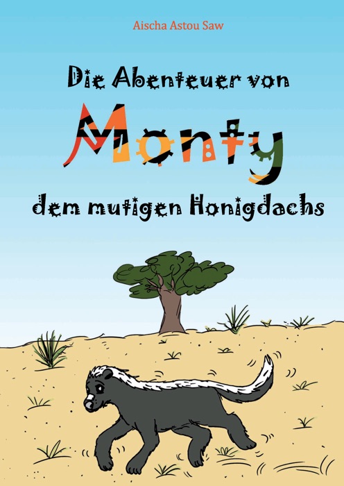 Die Abenteuer von Monty, dem mutigen Honigdachs