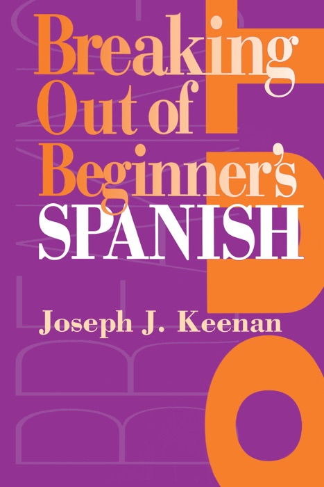 Breaking Out of Beginner’s Spanish