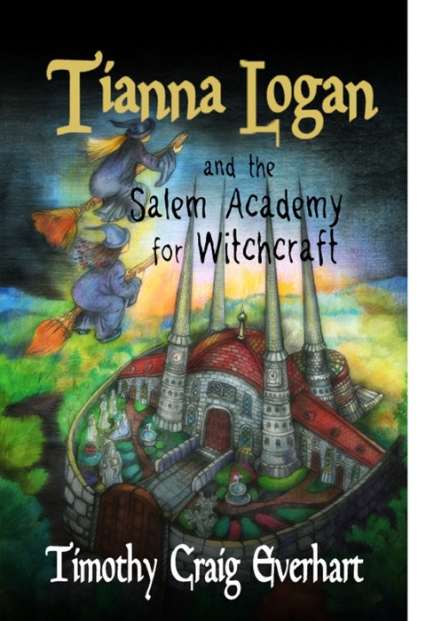 Tianna Logan and the Salem Academy for Witchcraft