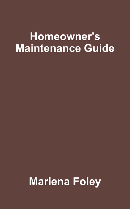 Homeowner's Maintenance Guide