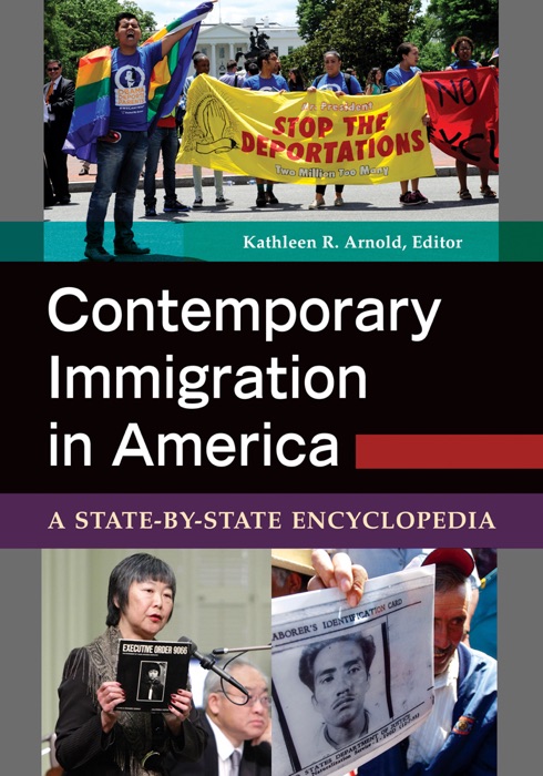 Contemporary Immigration in America: A State-by-State Encyclopedia