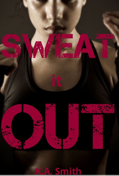 Sweat It Out