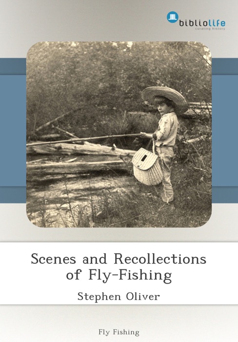 Scenes and Recollections of Fly-Fishing