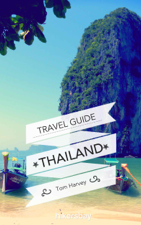 Thailand Travel Guide and Maps for Tourists - Tom Harvey Cover Art