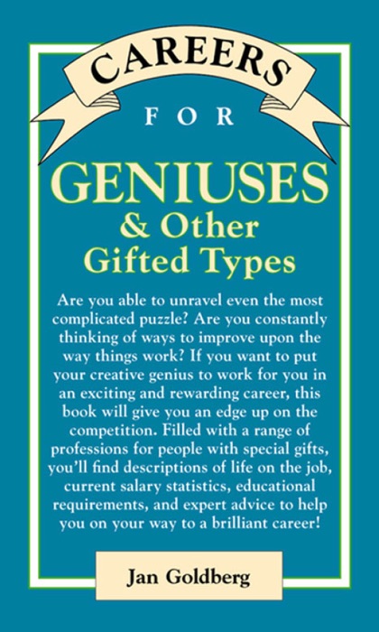 Careers for Geniuses & Other Gifted Types