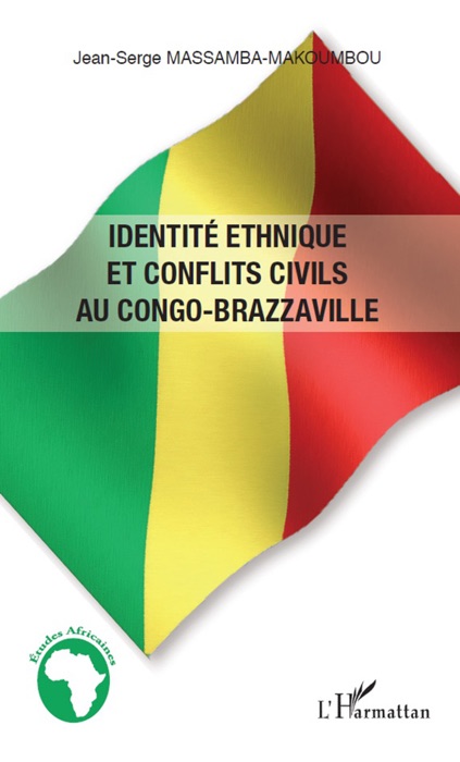 Identité ethnique et conflits civils au Congo-Brazzaville