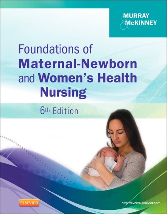 Foundations of Maternal-Newborn and Women's Health Nursing