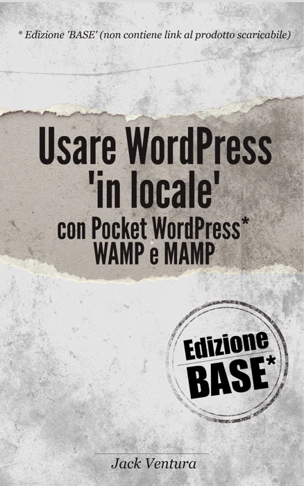 Usare WordPress 'in locale' (Ed. Base)