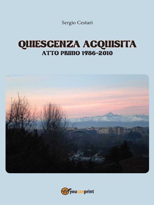 Quiescenza acquisita – Atto primo 1986-2010