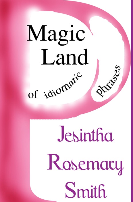 Magic Land P of idiomatic phrases