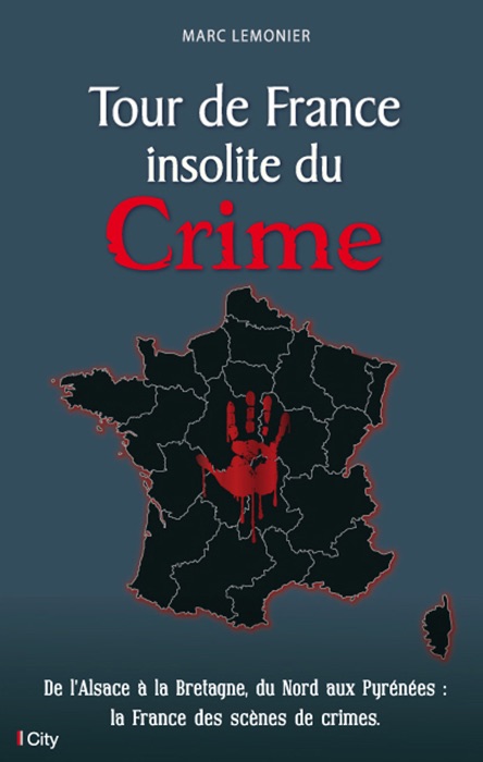 Tour de France insolite du Crime