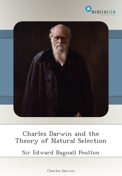 Charles Darwin and the Theory of Natural Selection