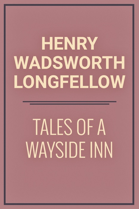 Tales of a Wayside Inn