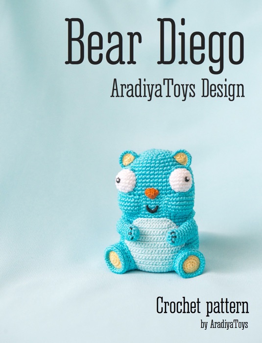 Crochet Pattern of Bear Diego by AradiyaToys